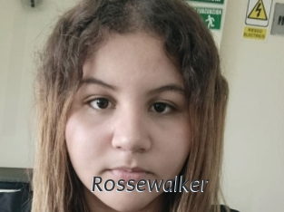 Rossewalker