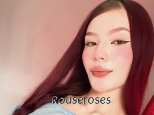 Rouseroses