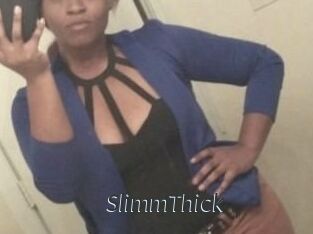 SlimmThick