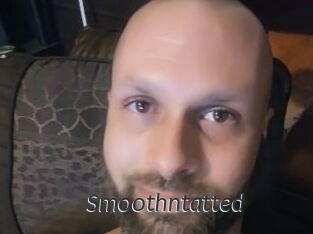 Smoothntatted
