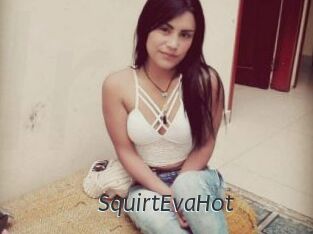 SquirtEvaHot