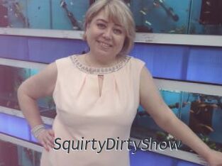 SquirtyDirtyShow