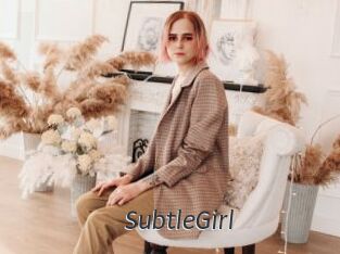 SubtleGirl