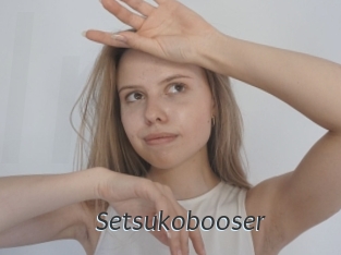 Setsukobooser