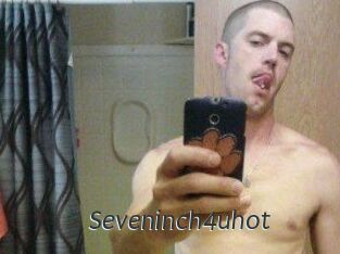 Seveninch4uhot