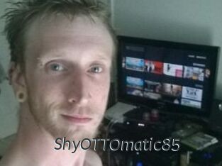 ShyOTTOmatic85