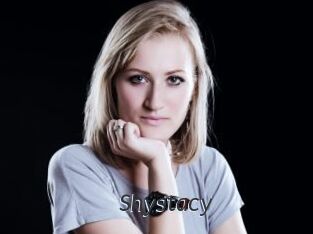 Shystacy