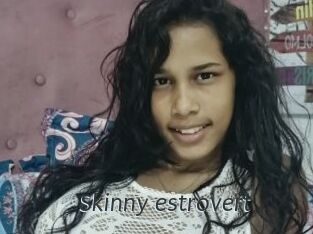 Skinny_estrovert