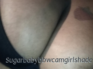 Sugarbabybbwcamgirlshade