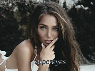 Supereyes