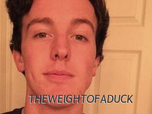 THEWEIGHTOFADUCK