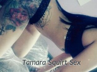 Tamara_Squirt_Sex