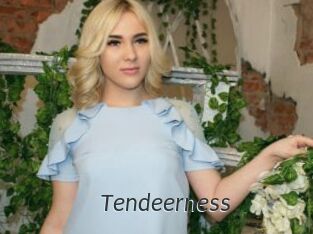 Tendeerness