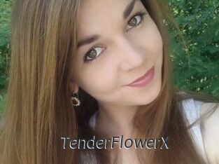 TenderFlowerX
