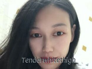 Tenderwhitethigh