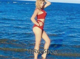 ThRoeShow