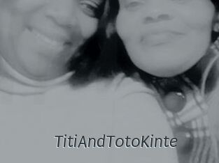 TitiAndTotoKinte