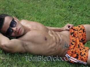 TomBigDickxxx