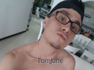 TomJane