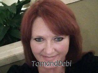 TomandDebi