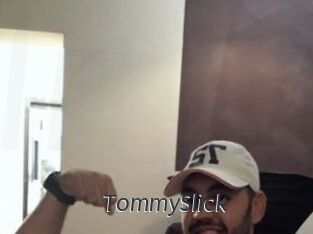 TommySlick