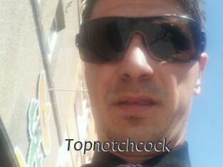 Topnotchcock