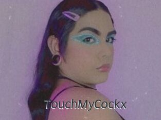 TouchMyCockx