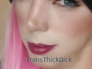 TransThickDick