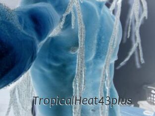 TropicalHeat43plus