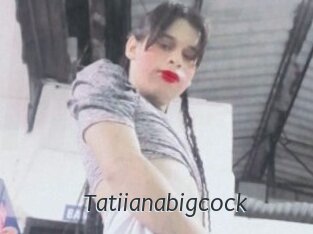 Tatiianabigcock