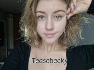 Teasebecky