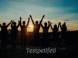 Testpetifeti