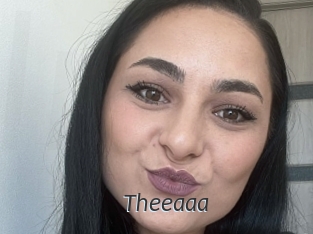 Theeaaa