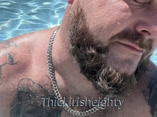 Thickirisheighty