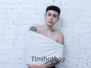 Timihotboy