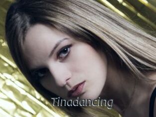 Tinadancing
