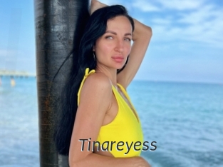 Tinareyess