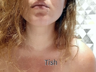 Tish