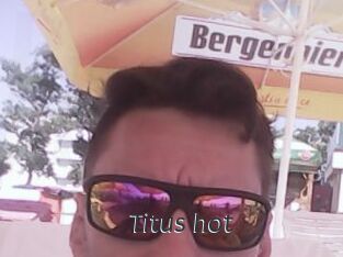 Titus_hot
