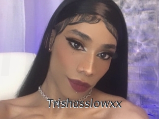 Trishasslowxx