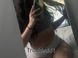 Troubledd1