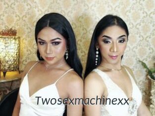 Twosexmachinexx