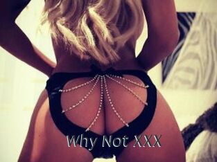 Why_Not_XXX