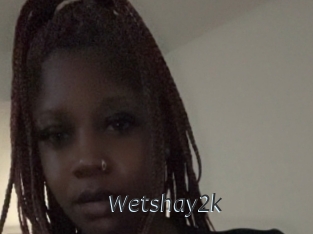 Wetshay2k