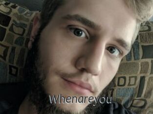 Whenareyou