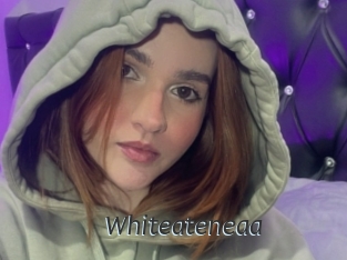 Whiteateneaa