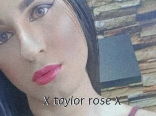 X_taylor_rose_X