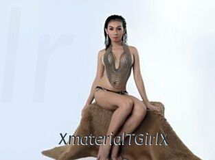 XmaterialTGirlX