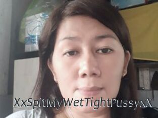 XxSpitMyWetTightPussyxX