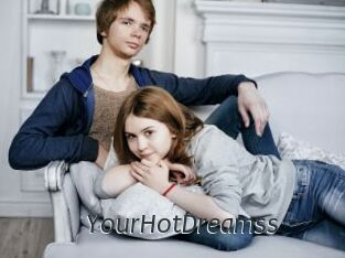 YourHotDreamss